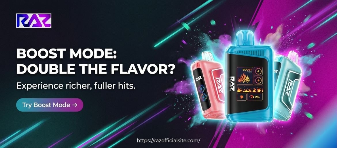Raz Vapes "Boost Mode" Explained: Does It Really Double the Flavor? 1 Raz Vapes