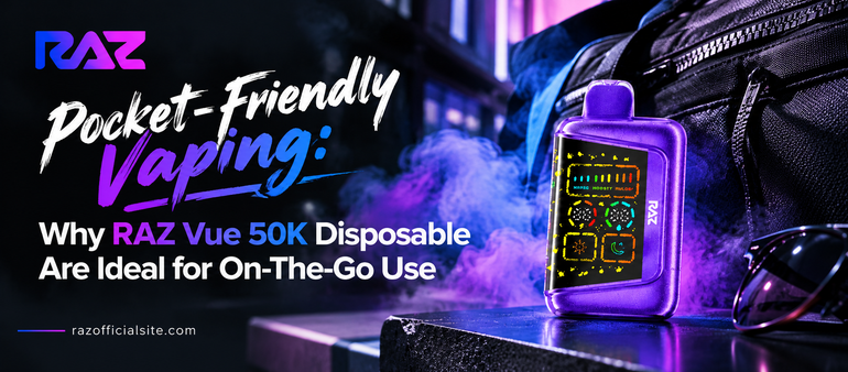 Pocket Friendly Raz Vue 50K Vaping Banner 1